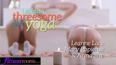 Watch Leanne Lace, Arina Shy & Spanish babe yoga lesbian threesome with orgasmic facial finish - sexu.com - Spain - Czech Republic - Ukraine